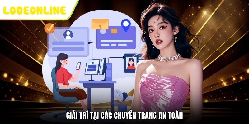Giải trí tại các chuyên trang an toàn